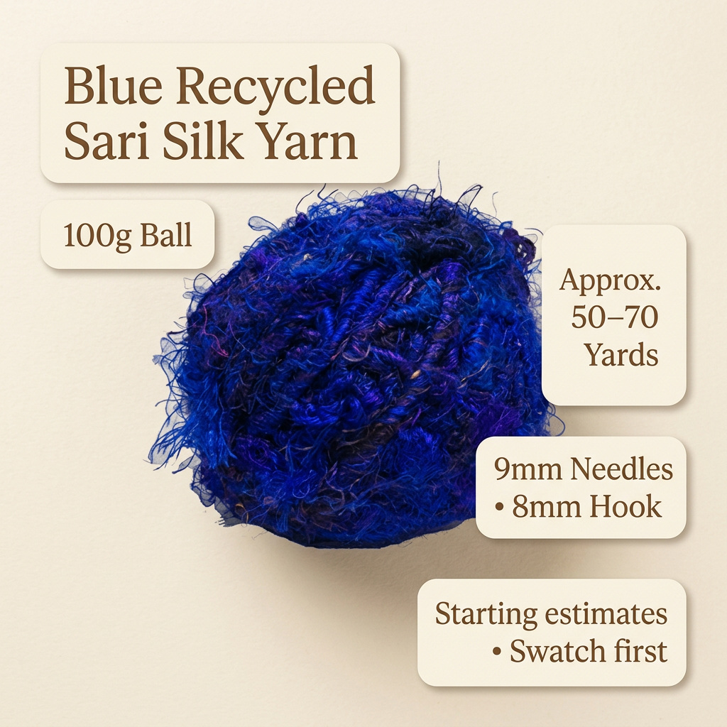 Blue recycled sari silk yarn specifications: 100g ball, approximately 50–70 yards, 9mm needles and 8mm hook starting estimates.