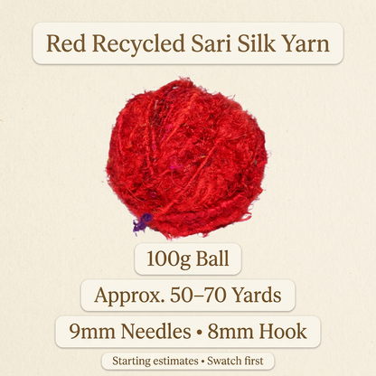 Red recycled sari silk yarn specifications: 100g ball, approximately 50–70 yards, 9mm needles and 8mm hook starting estimates.